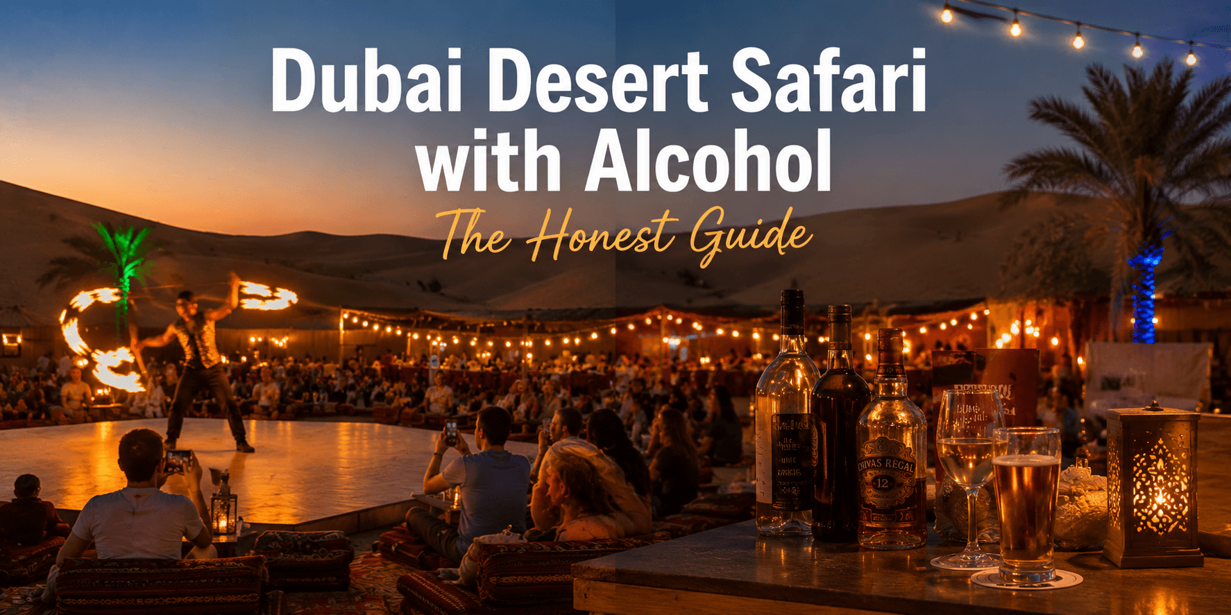 Dubai Desert Safari with Alcohol — The Honest Guide