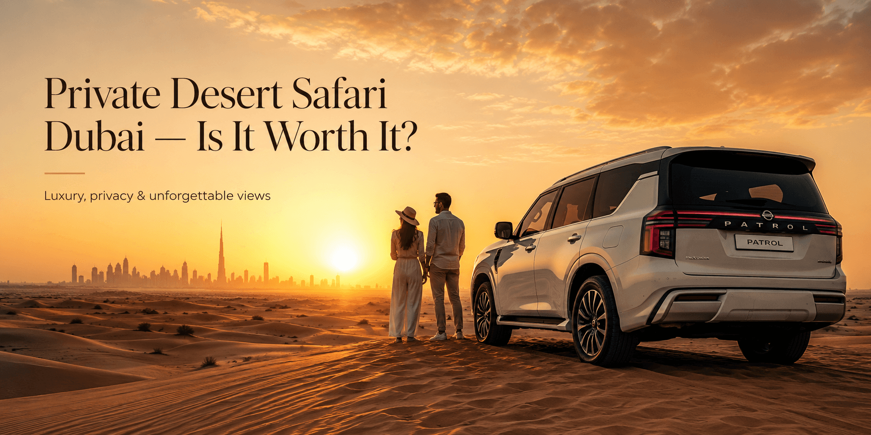 Private Desert Safari Dubai — Is It Worth It?